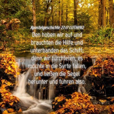 Picture 04 - Apostelgeschichte 27:17 LUTH1912 - Den hoben wir auf und brauchten die Hilfe und - Bible Verse Picture