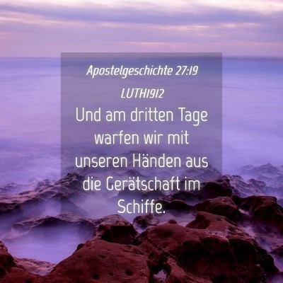 Picture 04 - Apostelgeschichte 27:19 LUTH1912 - Und am dritten Tage warfen wir mit unseren - Bible Verse Picture