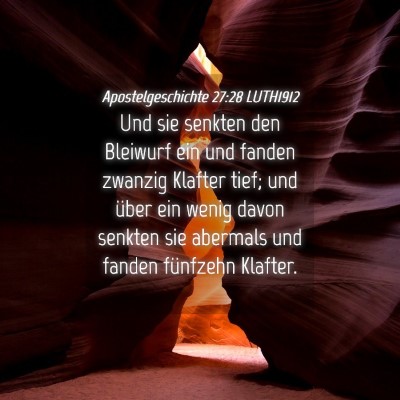 Picture 04 - Apostelgeschichte 27:28 LUTH1912 - Und sie senkten den Bleiwurf ein und fanden - Bible Verse Picture