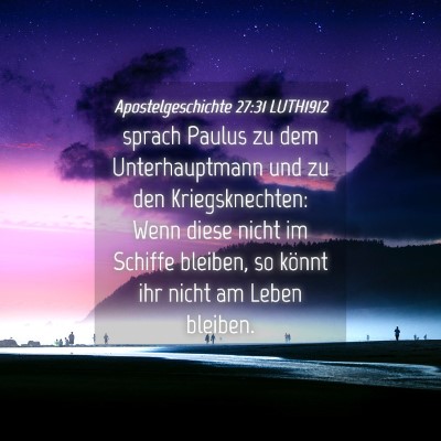 Picture 04 - Apostelgeschichte 27:31 LUTH1912 - sprach Paulus zu dem Unterhauptmann und zu den - Bible Verse Picture