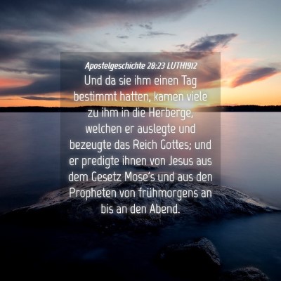 Picture 04 - Apostelgeschichte 28:23 LUTH1912 - Und da sie ihm einen Tag bestimmt hatten, kamen - Bible Verse Picture