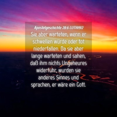 Picture 04 - Apostelgeschichte 28:6 LUTH1912 - Sie aber warteten, wenn er schwellen würde oder - Bible Verse Picture