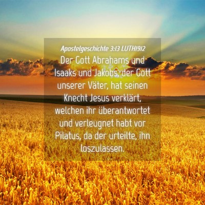 Picture 04 - Apostelgeschichte 3:13 LUTH1912 - Der Gott Abrahams und Isaaks und Jakobs, der Gott - Bible Verse Picture
