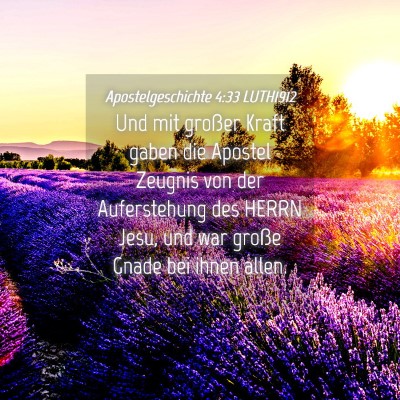 Picture 04 - Apostelgeschichte 4:33 LUTH1912 - Und mit großer Kraft gaben die Apostel Zeugnis - Bible Verse Picture