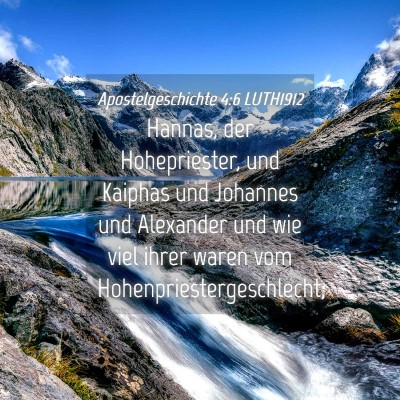 Picture 04 - Apostelgeschichte 4:6 LUTH1912 - Hannas, der Hohepriester, und Kaiphas und - Bible Verse Picture