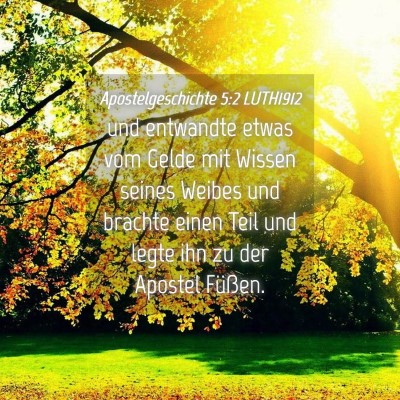 Picture 04 - Apostelgeschichte 5:2 LUTH1912 - und entwandte etwas vom Gelde mit Wissen seines - Bible Verse Picture