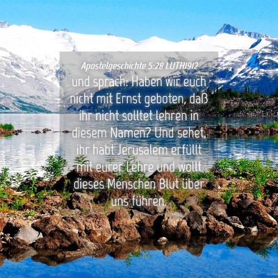 Picture 04 - Apostelgeschichte 5:28 LUTH1912 - und sprach: Haben wir euch nicht mit Ernst - Bible Verse Picture