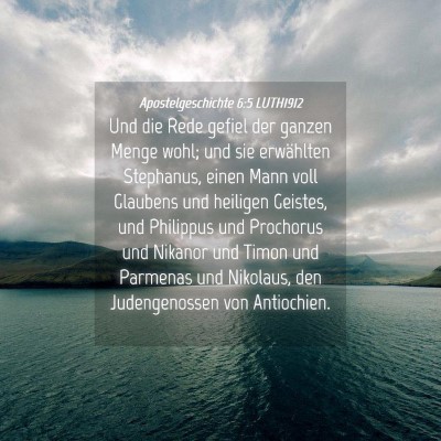 Picture 04 - Apostelgeschichte 6:5 LUTH1912 - Und die Rede gefiel der ganzen Menge wohl; und - Bible Verse Picture