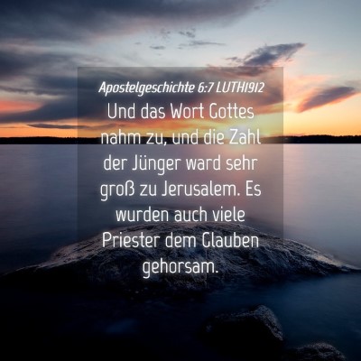 Picture 04 - Apostelgeschichte 6:7 LUTH1912 - Und das Wort Gottes nahm zu, und die Zahl der - Bible Verse Picture