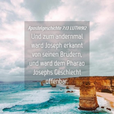 Picture 04 - Apostelgeschichte 7:13 LUTH1912 - Und zum andernmal ward Joseph erkannt von seinen - Bible Verse Picture