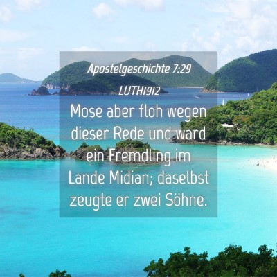 Picture 04 - Apostelgeschichte 7:29 LUTH1912 - Mose aber floh wegen dieser Rede und ward ein - Bible Verse Picture