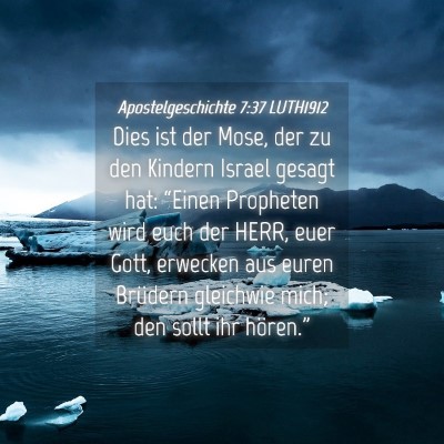 Picture 04 - Apostelgeschichte 7:37 LUTH1912 - Dies ist der Mose, der zu den Kindern Israel - Bible Verse Picture