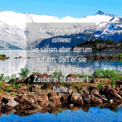 Picture 04 - Apostelgeschichte 8:11 LUTH1912 - Sie sahen aber darum auf ihn, daß er sie lange - Bible Verse Picture