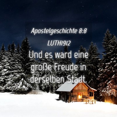 Picture 04 - Apostelgeschichte 8:8 LUTH1912 - Und es ward eine große Freude in derselben - Bible Verse Picture