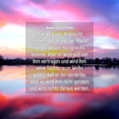 Picture 04 - Daniel 11:17 LUTH1912 - Und wird sein Angesicht richten, daß er mit der - Bible Verse Picture