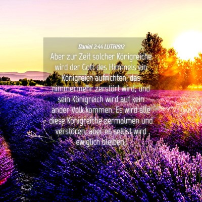 Picture 04 - Daniel 2:44 LUTH1912 - Aber zur Zeit solcher Königreiche wird der Gott - Bible Verse Picture
