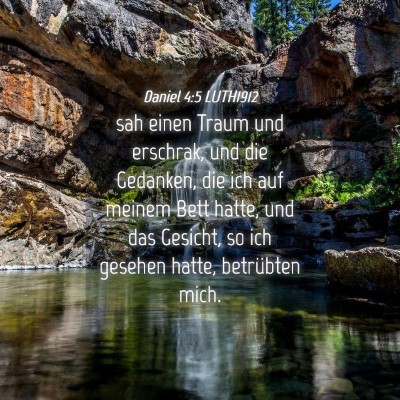 Picture 04 - Daniel 4:5 LUTH1912 - sah einen Traum und erschrak, und die Gedanken, - Bible Verse Picture