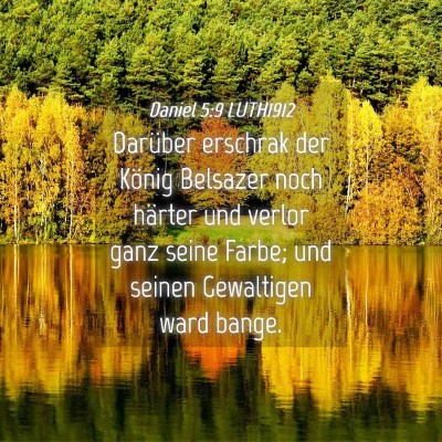Picture 04 - Daniel 5:9 LUTH1912 - Darüber erschrak der König Belsazer noch - Bible Verse Picture