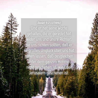 Picture 04 - Daniel 9:12 LUTH1912 - Und er hat seine Worte gehalten, die er geredet - Bible Verse Picture