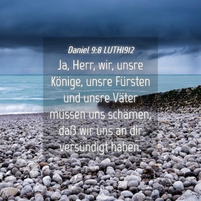 Picture 04 - Daniel 9:8 LUTH1912 - Ja, Herr, wir, unsre Könige, unsre Fürsten und - Bible Verse Picture
