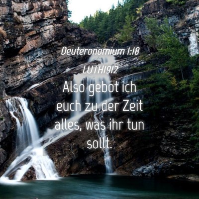 Picture 04 - Deuteronomium 1:18 LUTH1912 - Also gebot ich euch zu der Zeit alles, was ihr - Bible Verse Picture