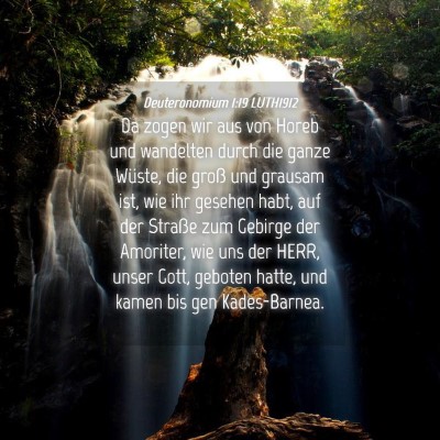 Picture 04 - Deuteronomium 1:19 LUTH1912 - Da zogen wir aus von Horeb und wandelten durch - Bible Verse Picture