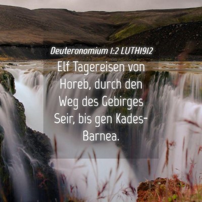Picture 04 - Deuteronomium 1:2 LUTH1912 - Elf Tagereisen von Horeb, durch den Weg des - Bible Verse Picture