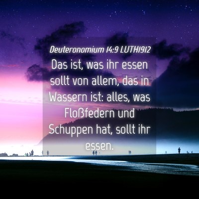 Picture 04 - Deuteronomium 14:9 LUTH1912 - Das ist, was ihr essen sollt von allem, das in - Bible Verse Picture