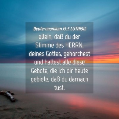 Picture 04 - Deuteronomium 15:5 LUTH1912 - allein, daß du der Stimme des HERRN, deines - Bible Verse Picture