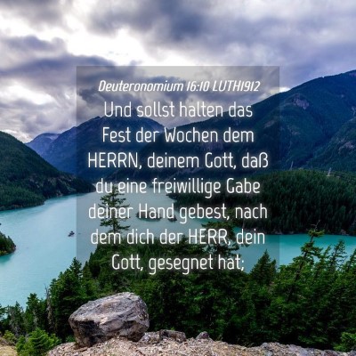 Picture 04 - Deuteronomium 16:10 LUTH1912 - Und sollst halten das Fest der Wochen dem HERRN, - Bible Verse Picture
