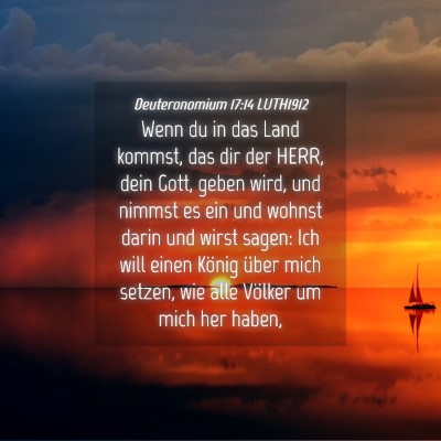 Picture 04 - Deuteronomium 17:14 LUTH1912 - Wenn du in das Land kommst, das dir der HERR, - Bible Verse Picture