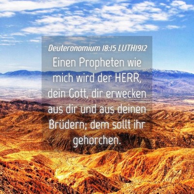 Picture 04 - Deuteronomium 18:15 LUTH1912 - Einen Propheten wie mich wird der HERR, dein - Bible Verse Picture
