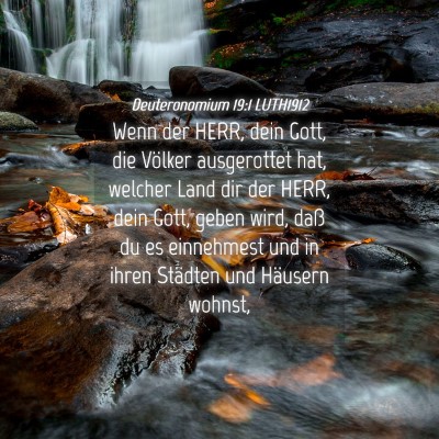 Picture 04 - Deuteronomium 19:1 LUTH1912 - Wenn der HERR, dein Gott, die Völker ausgerottet - Bible Verse Picture