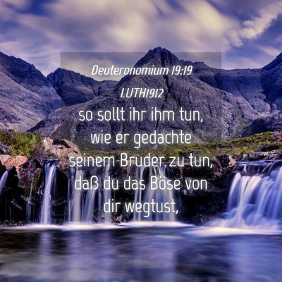 Picture 04 - Deuteronomium 19:19 LUTH1912 - so sollt ihr ihm tun, wie er gedachte seinem - Bible Verse Picture