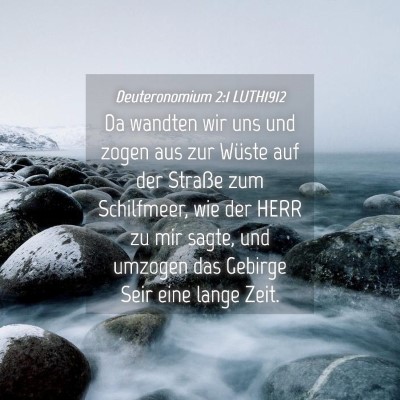 Picture 04 - Deuteronomium 2:1 LUTH1912 - Da wandten wir uns und zogen aus zur Wüste auf - Bible Verse Picture