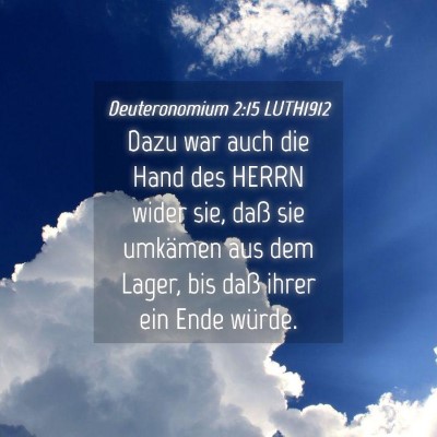 Picture 04 - Deuteronomium 2:15 LUTH1912 - Dazu war auch die Hand des HERRN wider sie, daß - Bible Verse Picture