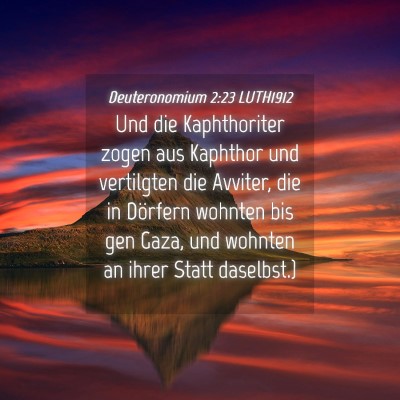 Picture 04 - Deuteronomium 2:23 LUTH1912 - Und die Kaphthoriter zogen aus Kaphthor und - Bible Verse Picture