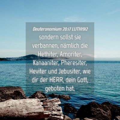 Picture 04 - Deuteronomium 20:17 LUTH1912 - sondern sollst sie verbannen, nämlich die - Bible Verse Picture