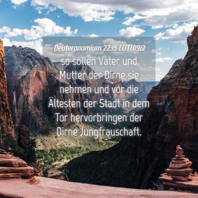 Picture 04 - Deuteronomium 22:15 LUTH1912 - so sollen Vater und Mutter der Dirne sie nehmen - Bible Verse Picture