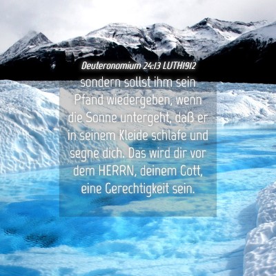 Picture 04 - Deuteronomium 24:13 LUTH1912 - sondern sollst ihm sein Pfand wiedergeben, wenn - Bible Verse Picture