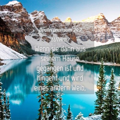 Picture 04 - Deuteronomium 24:2 LUTH1912 - Wenn sie dann aus seinem Hause gegangen ist und - Bible Verse Picture