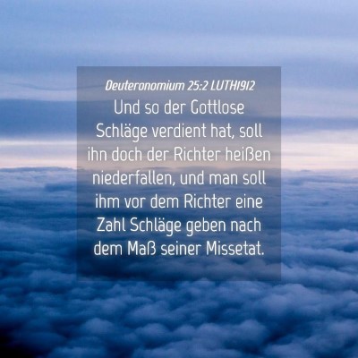 Picture 04 - Deuteronomium 25:2 LUTH1912 - Und so der Gottlose Schläge verdient hat, soll - Bible Verse Picture