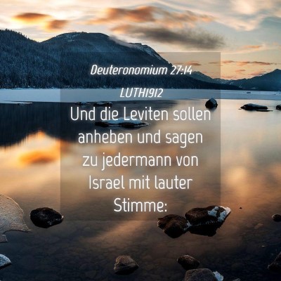 Picture 04 - Deuteronomium 27:14 LUTH1912 - Und die Leviten sollen anheben und sagen zu - Bible Verse Picture