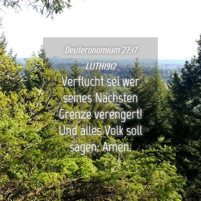 Picture 04 - Deuteronomium 27:17 LUTH1912 - Verflucht sei wer seines Nächsten Grenze - Bible Verse Picture