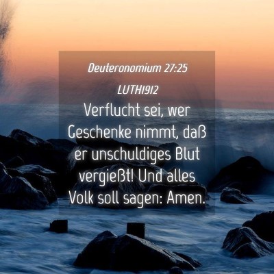 Picture 04 - Deuteronomium 27:25 LUTH1912 - Verflucht sei, wer Geschenke nimmt, daß er - Bible Verse Picture