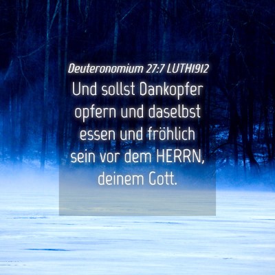 Picture 04 - Deuteronomium 27:7 LUTH1912 - Und sollst Dankopfer opfern und daselbst essen - Bible Verse Picture