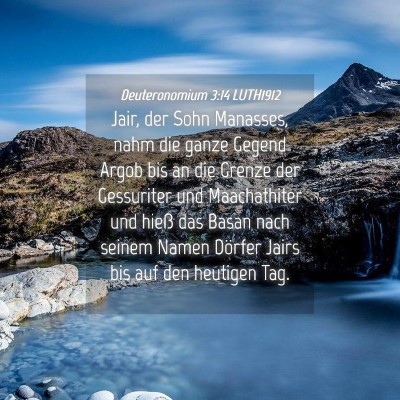 Picture 04 - Deuteronomium 3:14 LUTH1912 - Jair, der Sohn Manasses, nahm die ganze Gegend - Bible Verse Picture