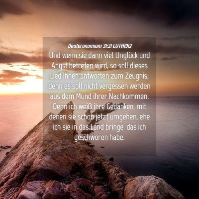 Picture 04 - Deuteronomium 31:21 LUTH1912 - Und wenn sie dann viel Unglück und Angst - Bible Verse Picture
