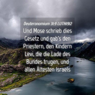 Picture 04 - Deuteronomium 31:9 LUTH1912 - Und Mose schrieb dies Gesetz und gab's den - Bible Verse Picture