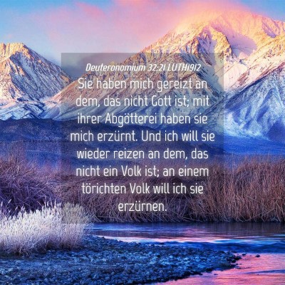 Picture 04 - Deuteronomium 32:21 LUTH1912 - Sie haben mich gereizt an dem, das nicht Gott - Bible Verse Picture